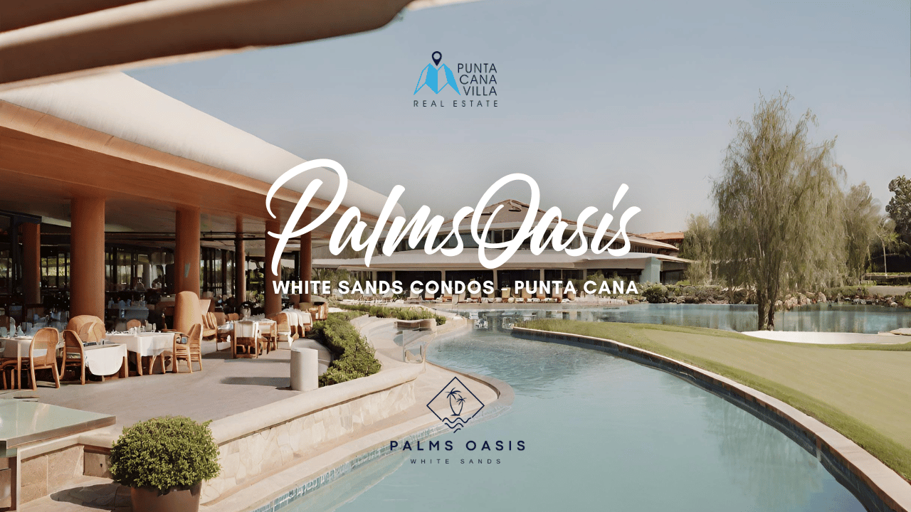 Palm Oasis White Sands condos, Punta Cana